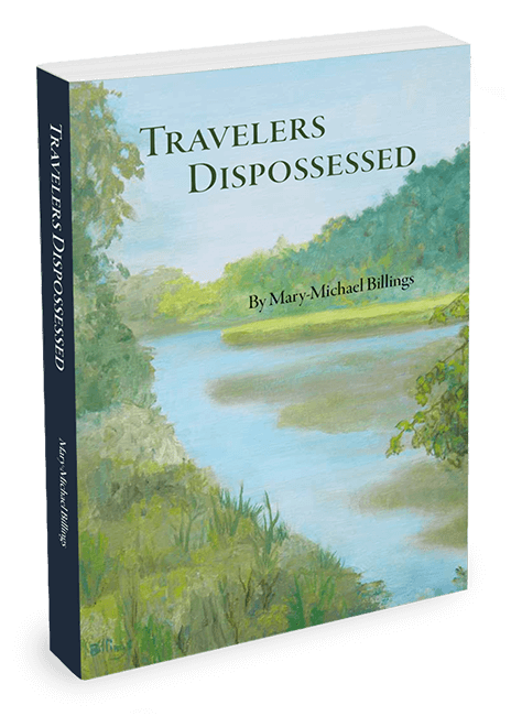 Travelers Dispossessed, a novel by Mary-Michael Billings